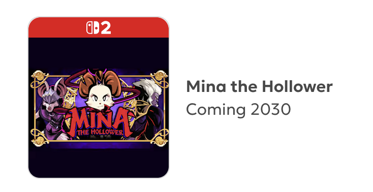 Mina the Hollower - Releasing 2030